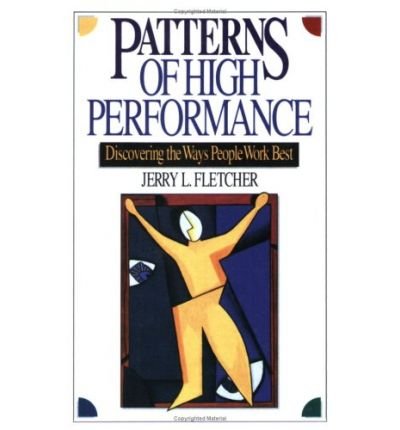 Cover for Fletcher · Patterns of High Performance: Discovering the Ways People Work Best (Taschenbuch) [New edition] (1995)