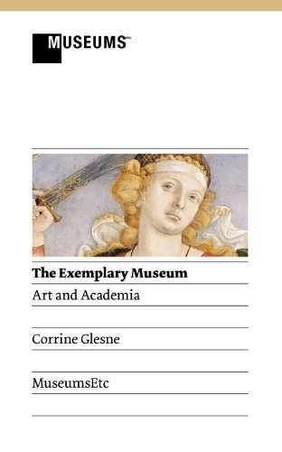 Cover for Corrine Glesne · The Exemplary Museum: Art and Academia (Paperback Book) (2013)