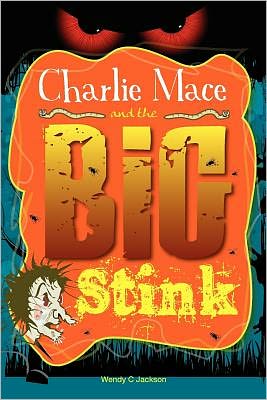 Charlie Mace and the Big Stink - Wendy Jackson - Books - Mereo Books - 9781908223708 - January 20, 2012