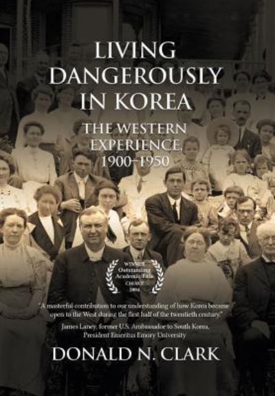 Cover for Donald N Clark · Living Dangerously in Korea (Inbunden Bok) (2003)