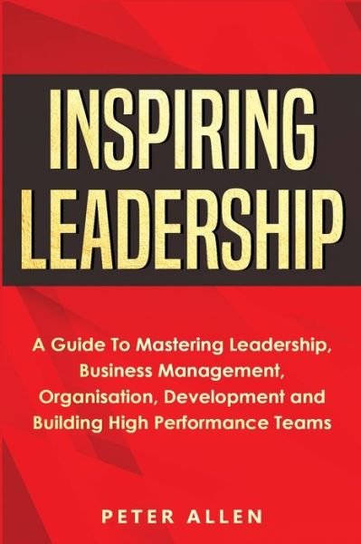 Cover for Peter Allen · Inspiring Leadership (Taschenbuch) (2020)