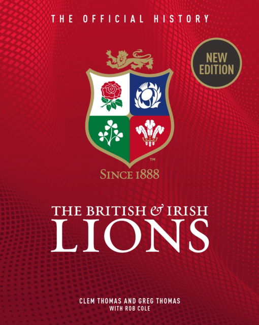 Cover for Greg Thomas · The British &amp; Irish Lions: The Official History (Hardcover Book) [8 Revised edition] (2024)