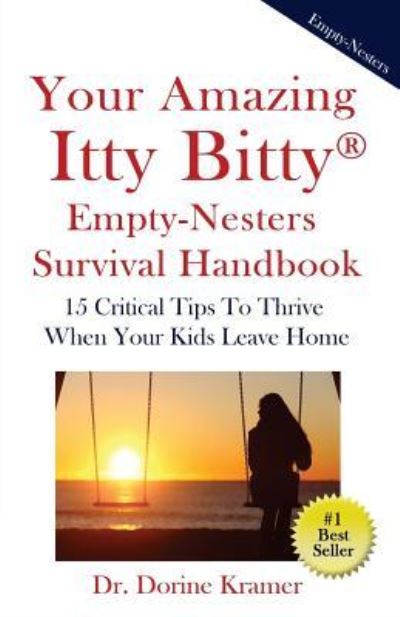 Your Amazing Itty Bitty Empty-Nester Survival Book - Dr Dorine Kramer - Kirjat - Suzy Prudden - 9781931191708 - keskiviikko 15. maaliskuuta 2017