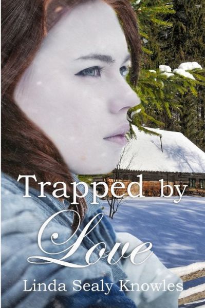 Cover for Linda Sealy Knowles · Trapped by Love (Taschenbuch) (2019)