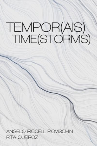 Cover for Angelo Riccell Piovischini · Tempor (ais) Time (storms) (Book) (2022)