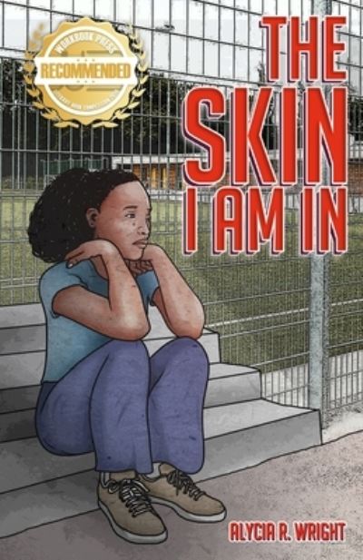 Cover for Alycia R Wright · The Skin I Am In (Paperback Book) (2021)