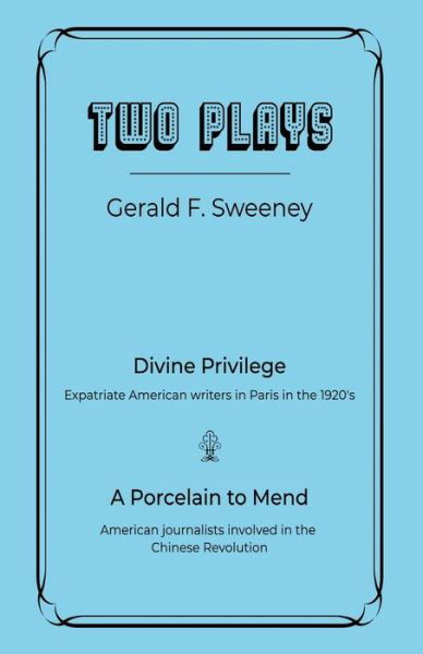 Two Plays - Sweeney Gerald F. Sweeney - Books - BookLocker.com Inc - 9781958877708 - November 5, 2022