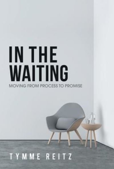 Cover for Tymme Reitz · In the Waiting (Innbunden bok) (2018)