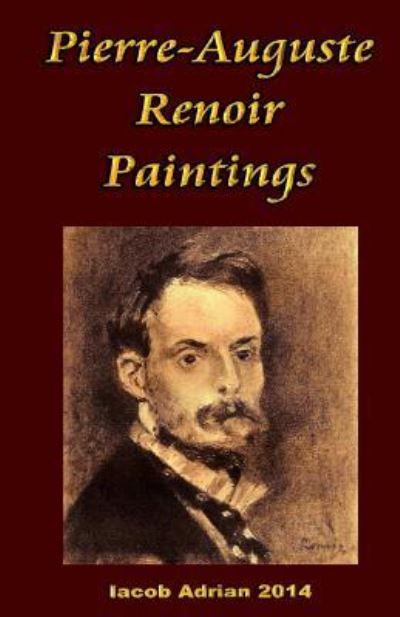 Cover for Iacob Adrian · Pierre-Auguste Renoir Paintings (Paperback Book) (2017)