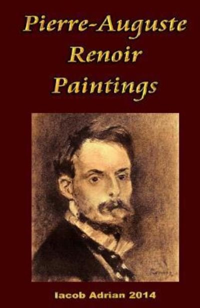 Cover for Iacob Adrian · Pierre-Auguste Renoir Paintings (Paperback Bog) (2017)