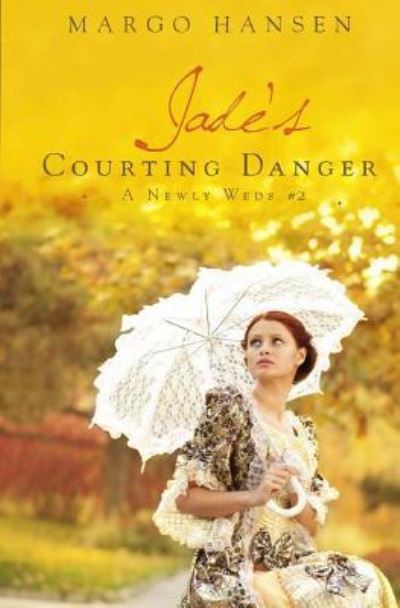 Margo Hansen · Jade's Courting Danger (Paperback Book) (2011)