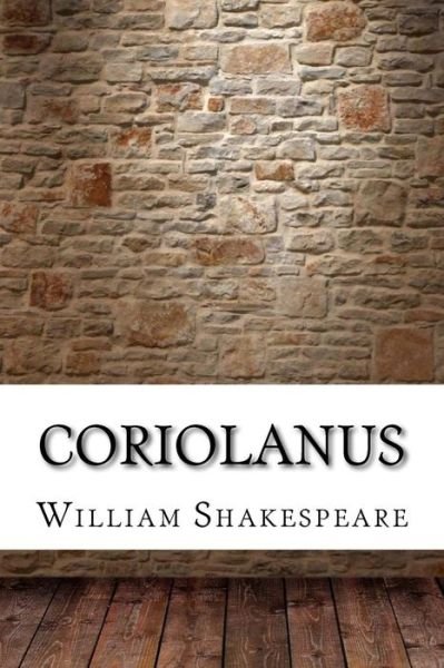 Coriolanus - William Shakespeare - Bøker - Createspace Independent Publishing Platf - 9781975904708 - 2. september 2017