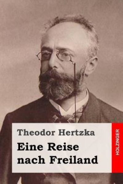 Cover for Theodor Hertzka · Eine Reise nach Freiland (Paperback Book) (2017)