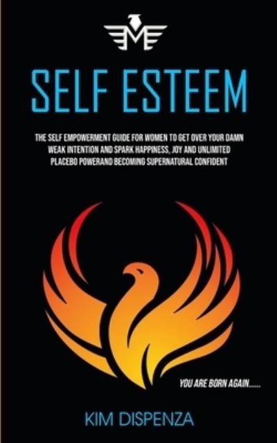 Cover for Kim Dispenza · Self Esteem (Paperback Book) (2019)