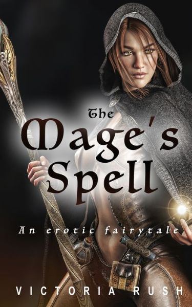 Cover for Victoria Rush · The Mage's Spell (Paperback Bog) (2021)