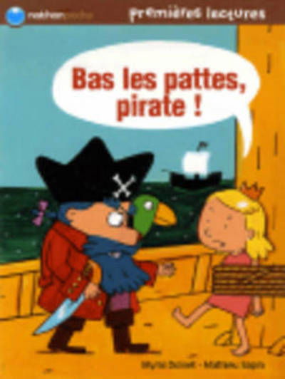 Cover for Mymi Doinet · Bas les pattes, pirate ! (Taschenbuch) (2006)