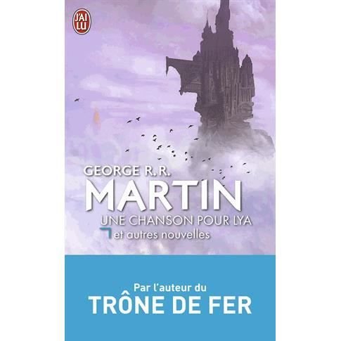 Cover for George R R Martin · Une chanson pour Lya et autres nouvelles (Paperback Book) (2013)