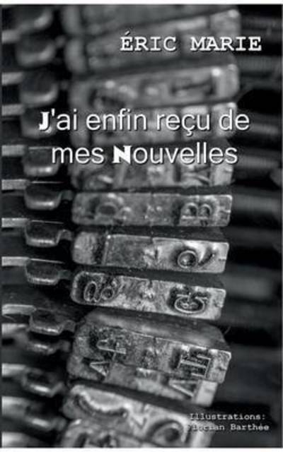 Cover for Marie · J'ai enfin reçu de mes nouvelles (Book) (2015)