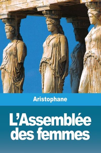 Cover for Aristophane · L'Assemblee des femmes (Paperback Book) (2019)