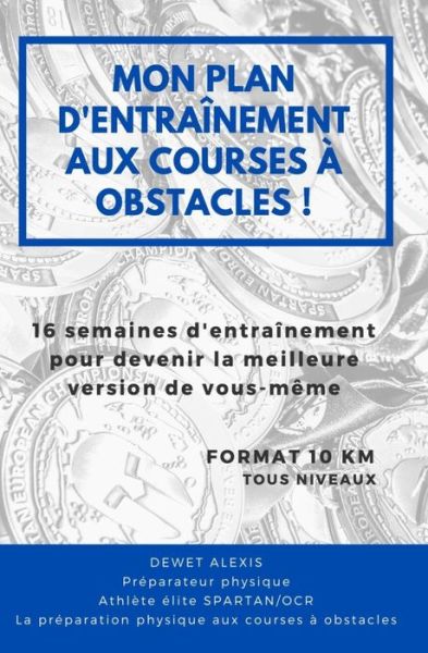 Cover for Alexis Dewet · Mon plan d'entrainement aux courses a obstacles (Paperback Book) (2021)