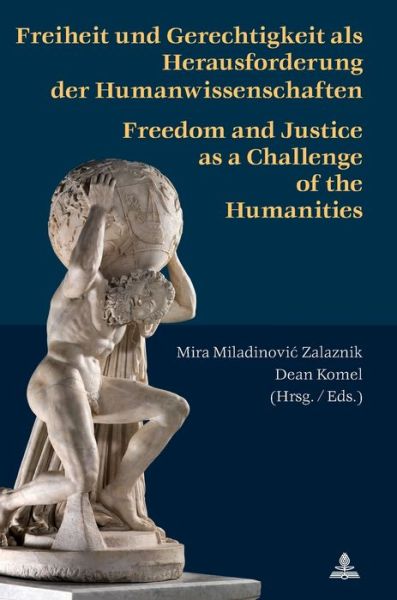 Cover for Freiheit und Gerechtigkeit als Herausforderung der Humanwissenschaften: Freedom and Justice as a Challenge of the Humanities (Hardcover Book) [New edition] (2018)