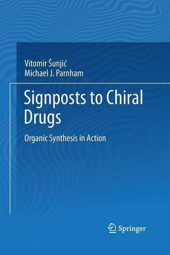 Cover for Vitomir Sunjic · Signposts to Chiral Drugs: Organic Synthesis in Action (Pocketbok) [2011 edition] (2014)