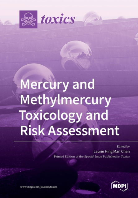 Cover for Laurie Hing Man Chan · Mercury and Methylmercury Toxicology and Risk Assessment (Paperback Book) (2019)