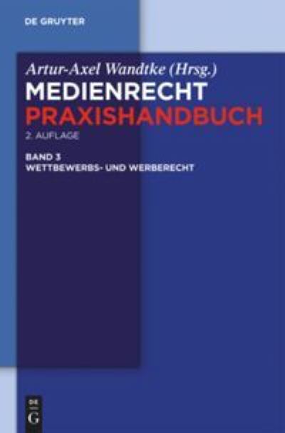 Medienrecht - Artur-Axel Wandtke - Books - De Gruyter - 9783110248708 - July 18, 2011