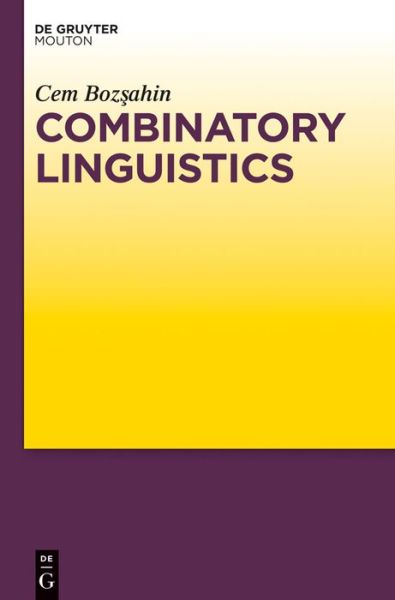 Cover for Cem Bozsahin · Combinatory Linguistics (Hardcover Book) (2012)