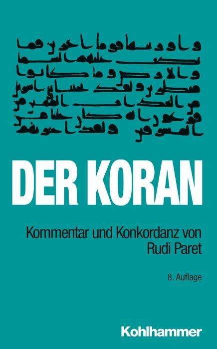 Cover for Rudi Paret · Der Koran: Kommentar Und Konkordanz Von Rudi Paret. Taschenbuchausgabe (Paperback Book) [German, 8 edition] (2012)