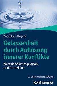 Cover for Wagner · Gelassenheit durch Auflösung inn (Book) (2021)