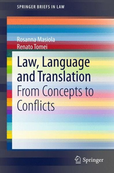 Cover for Rosanna Masiola · Law, Language and Translation: From Concepts to Conflicts - SpringerBriefs in Law (Taschenbuch) [2015 edition] (2015)