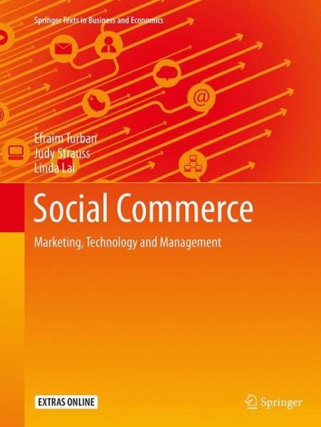 Cover for Efraim Turban · Social Commerce: Marketing, Technology and Management - Springer Texts in Business and Economics (Pocketbok) [Softcover reprint of the original 1st ed. 2016 edition] (2016)