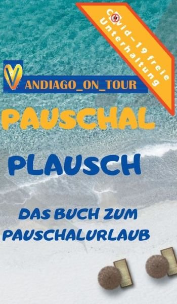 Cover for Vandiago _On_Tour · Pauschal Plausch (Hardcover bog) (2020)