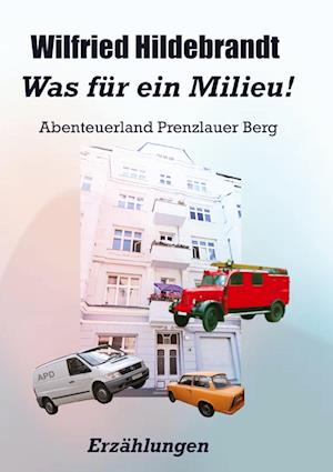 Cover for Wilfried Hildebrandt · Was für ein Milieu! (Book) (2023)