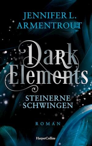 Cover for Jennifer L. Armentrout · Dark Elements 1 - Steinerne Schwingen (Bog) (2023)