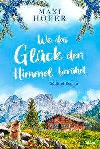Cover for Hofer · Wo das Glück den Himmel berührt (Bog)
