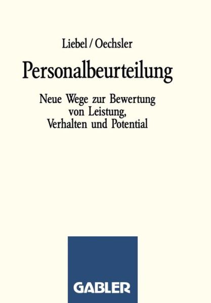 Cover for Walter A Oechsler · Personalbeurteilung: Neue Wege Zur Bewertung Von Leistung, Verhalten Und Potential (Paperback Book) [Softcover Reprint of the Original 1st 1992 edition] (1992)