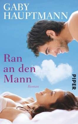 Cover for Gaby Hauptmann · Piper.07470 Hauptmann.Ran an den (Book)