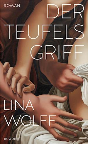 Lina Wolff · Der Teufelsgriff (Book) (2024)