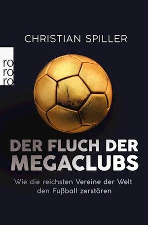 Cover for Christian Spiller · Der Fluch der Megaclubs (Pocketbok) (2022)