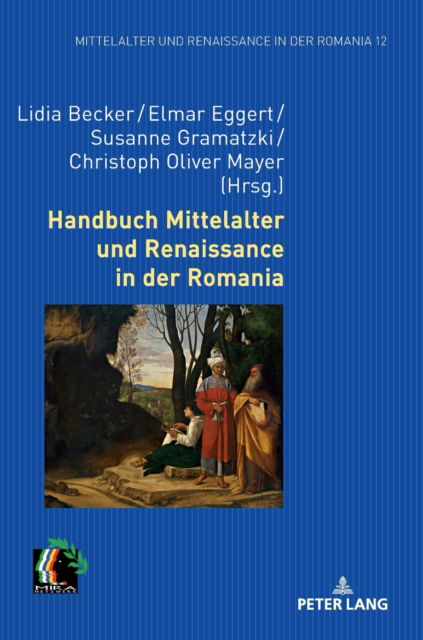 Handbuch Mittelalter und Renaissance in der Romania -  - Książki - Peter Lang GmbH, Internationaler Verlag  - 9783631666708 - 13 lutego 2023