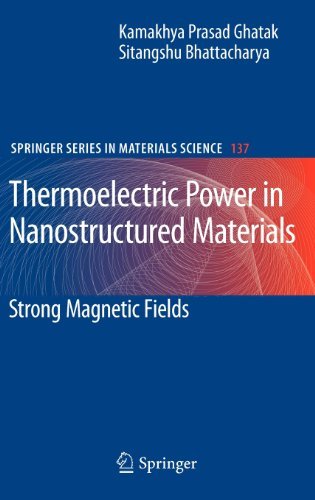 Cover for Kamakhya Prasad Ghatak · Thermoelectric Power in Nanostructured Materials: Strong Magnetic Fields - Springer Series in Materials Science (Hardcover Book) [2010 edition] (2010)
