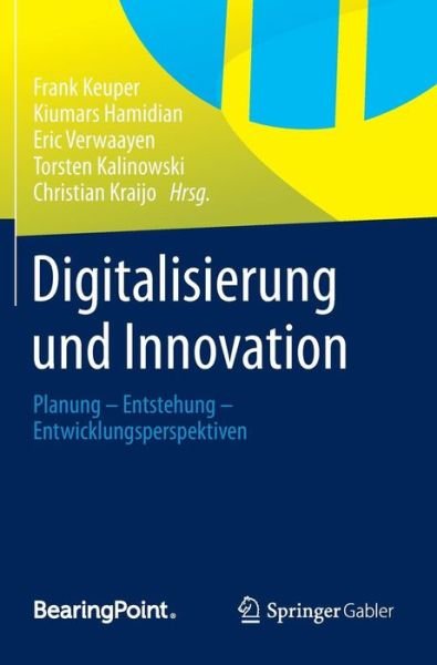 Cover for Frank Keuper · Digitalisierung Und Innovation: Planung - Entstehung - Entwicklungsperspektiven (Innbunden bok) [2013 edition] (2013)
