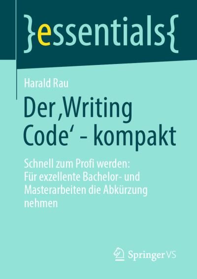 Cover for Harald Rau · ,Writing Code' - Kompakt : Schnell Zum Profi Werden (Book) (2023)
