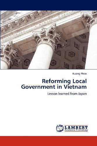 Cover for Huong Phan · Reforming Local Government in Vietnam: Lesson Learned from Japan (Pocketbok) (2012)