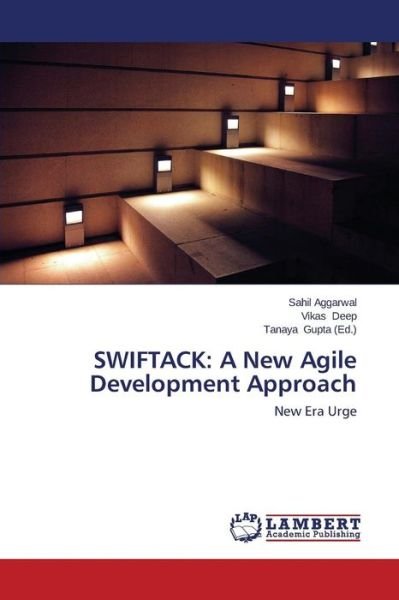 Cover for Vikas Deep · Swiftack: a New Agile Development Approach: New Era Urge (Pocketbok) (2014)