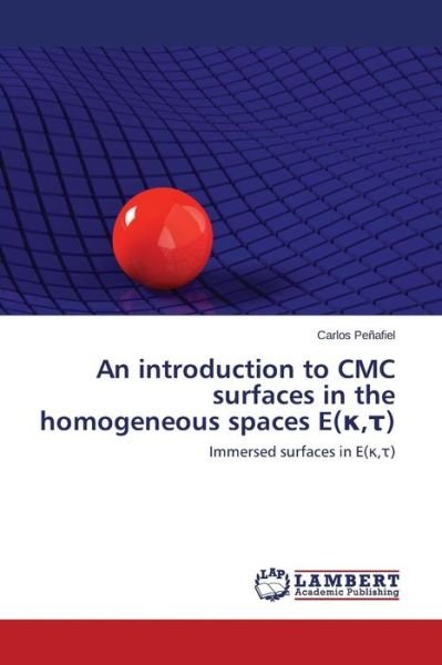 Cover for Peñafiel Carlos · An Introduction to Cmc Surfaces in the Homogeneous Spaces E (,) (Paperback Book) (2015)