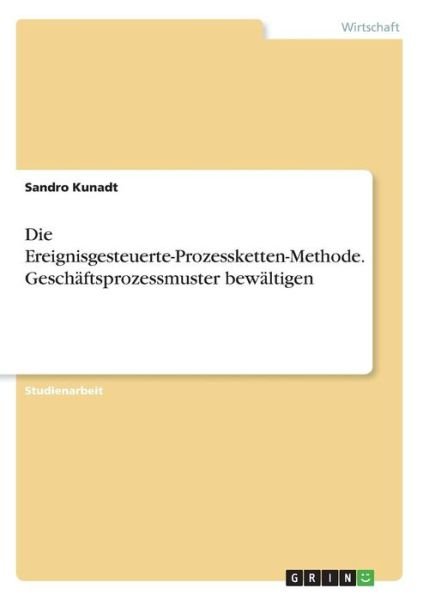 Cover for Kunadt · Die Ereignisgesteuerte-Prozesske (Bog)