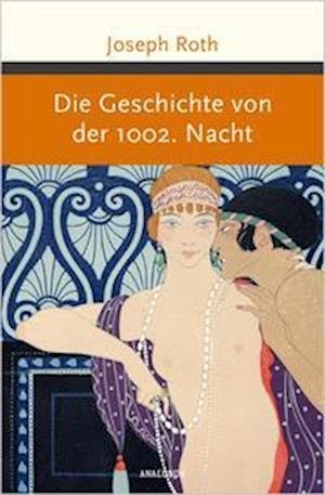Die Geschichte von der 1002. Nacht - Joseph Roth - Bøker - Anaconda Verlag - 9783730611708 - 31. august 2022